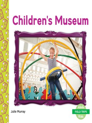 cover image of Children's Museum